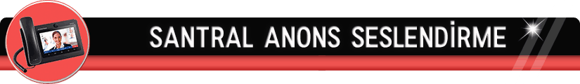 Santral Anons Seslendirme ve Santral Fon Müziği