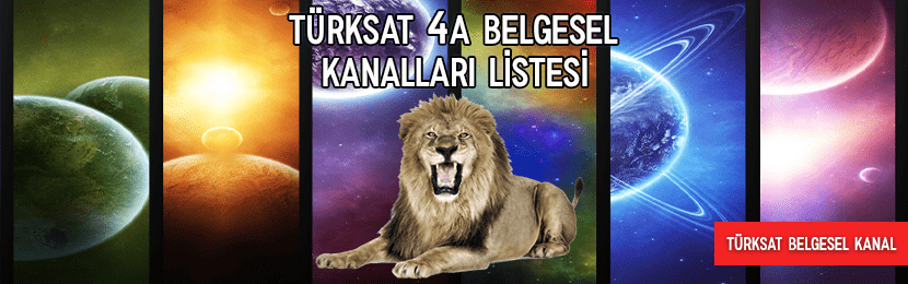 Türksat 4A Belgesel Kanalları Listesi (2018 Güncel)