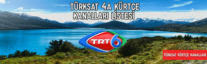 Türksat 4A Uydusu Kürtçe Kanal Listesi (2020 Güncel)