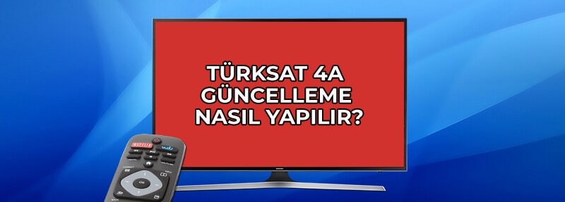 Türksat 4A Otomatik Güncelleme Nasıl Yapılır? 2020