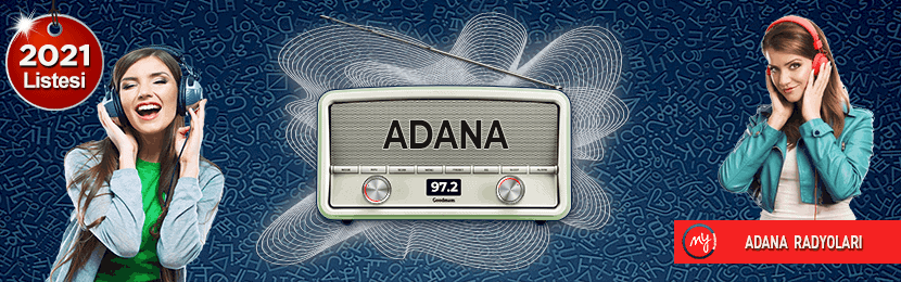 Adana Radyo Frekansları Listesi (2021 Güncel)