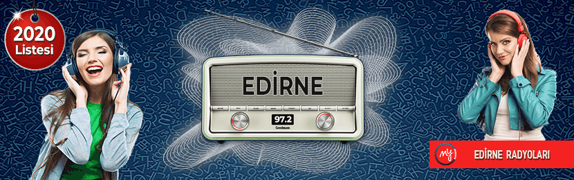 Edirne Radyo Frekansları Listesi (2020 Güncel)