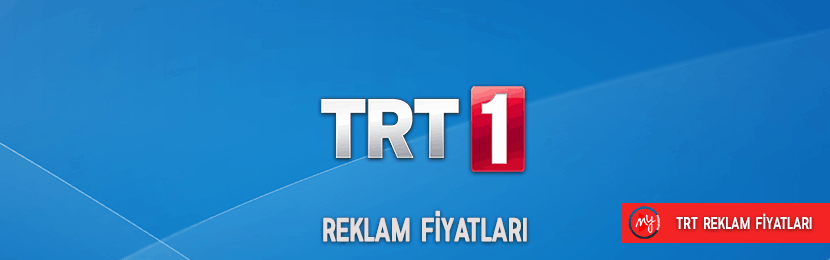 TRT1 Reklam Fiyat Listesi (2018 Güncel)